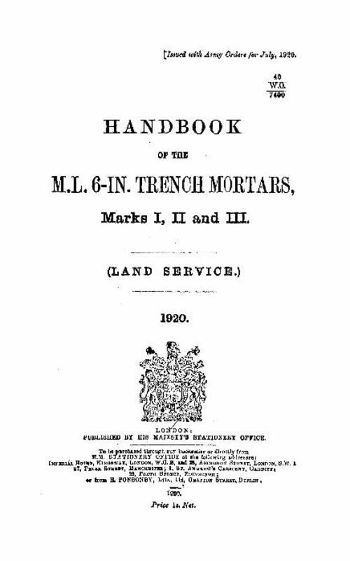 Handbook of the M.L. 6-inch trench mortars, marks I, II and III, land service (1920)